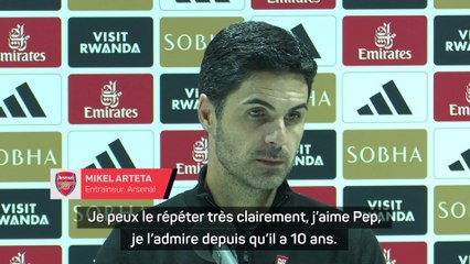 Arteta : “J’aime Pep, je n'ai jamais vu un être humain travailler aussi dur que lui”