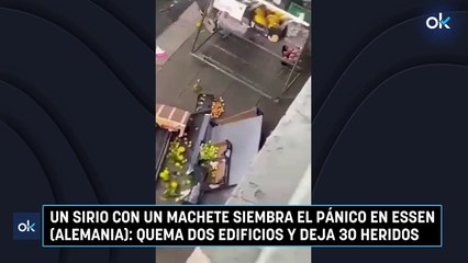 Un sirio con un machete siembra el pánico en Essen (Alemania): quema dos edificios y deja 30 heridos