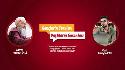 Gençlerin Soruları Yaşlıların Sorunları 7. Bölüm 28 Eylül 2024