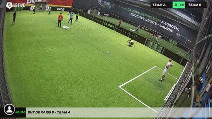 But de Kaiss B - Team A