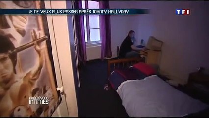 Je ne veux plus passer après Johnny Hallyday - Confessions Intimes