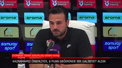 Kerem Yavaş: 6 puanlık bir galibiyet aldık