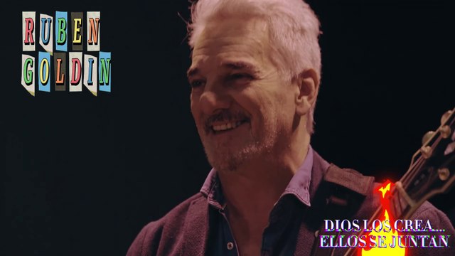 RUBEN GOLDIN ( BIOGRAFIA ) DIOS LOS CREA... ELLOS SE JUNTAN