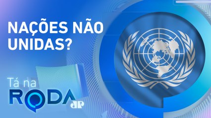 ONU fica INERTE diante do crescimento das GUERRAS no mundo | TÁ NA RODA
