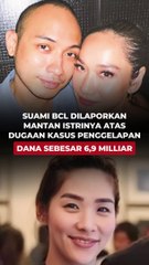 Suami BCL Dilaporkan Mantan Istrinya Atas Dugaan Kasus Penggelapan Dana Sebesar 6,9 Miliar