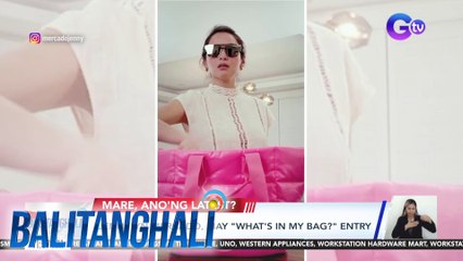 Jennylyn Mercado, may "What's in my bag?" entry | Balitanghali