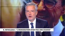 Le billet d'humeur de Romain Desarbres : «Bruno Retailleau : l'immigration n'est pas une chance»