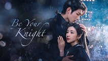 Be Your Knight (2024) Ep.2 Engsub