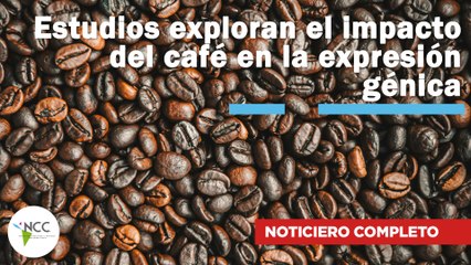 Estudios exploran el impacto del café en la expresión génica | 695 | 30 septiembre - 6  octubre 2024