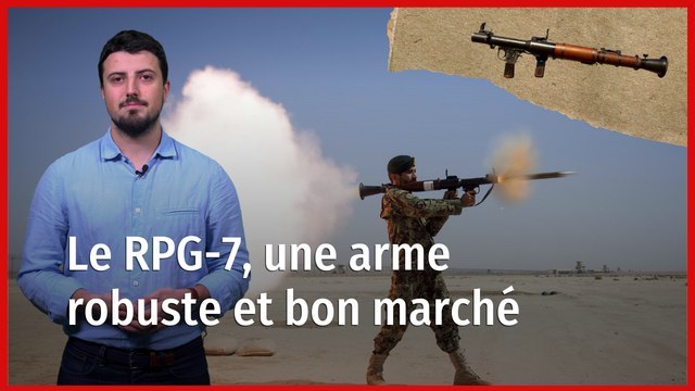 Le RPG-7, un lance-roquettes robuste et bon marché