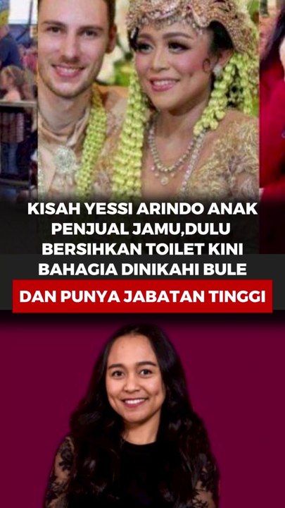 Kisah Yessi Arindo Anak Penjual Jamu, Dulu Bersihkan Toilet Kini Bahagia Dinikahi Bule dan Punya Jabatan Tinggi