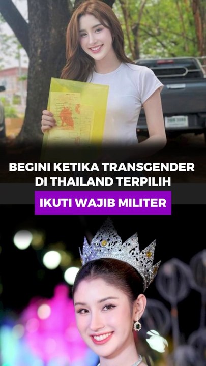Begini Ketika Transgender di Thailand Terpilh Ikuti Wajib Militer