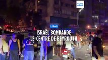 Israël a frappé le centre de Beyrouth dans la nuit