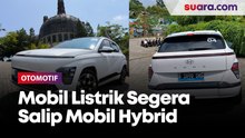 Mobil Listrik Segera Salip Mobil Hybrid