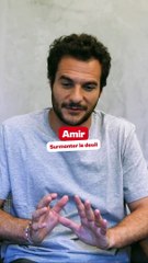 Amir : surmonter le deuil