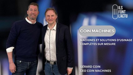 CoiN Machines : des solutions d'usinage sur mesure au service de votre production.