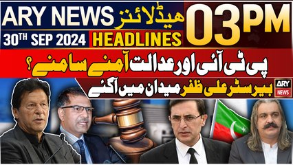 ARY News 3 PM Headlines | 30th September 2024 | PTI or adalat amany samny? | Prime Time Healines