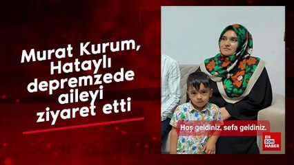 Murat Kurum, Hataylı depremzede aileyi ziyaret etti
