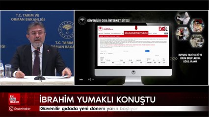 İbrahim Yumaklı: Güvenilir gıdada yeni dönem yarın başlıyor