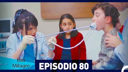 Um Milagre Episódio 80 (Dublagem em Português)
