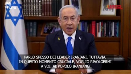 Netanyahu agli iraniani: «Israele è con voi, presto sarete liberi»