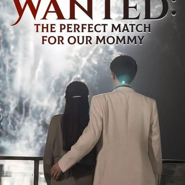 Wanted A Perfect Match For Our Mommy (2024) - Full Movie