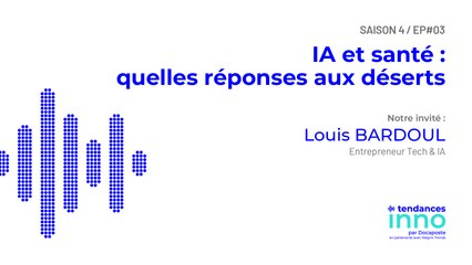 IA et santé : quelles réponses aux déserts médicaux ? | Louis Bardoul