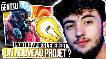 Le nouveau projet d'Inoxtag après l'Everest 