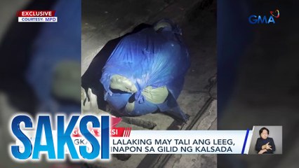 Bangkay ng lalaking may tali ang leeg, isinako at itinapon sa gilid ng kalsada | Saksi