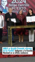 AMLO se despide firmando reformas de los Pueblos Indígenas y la Guardia Nacional en su última mañanera