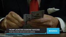 Trump Expands Campaign Merch with $100,000 Diamond Watches Amid 2024 Campaign