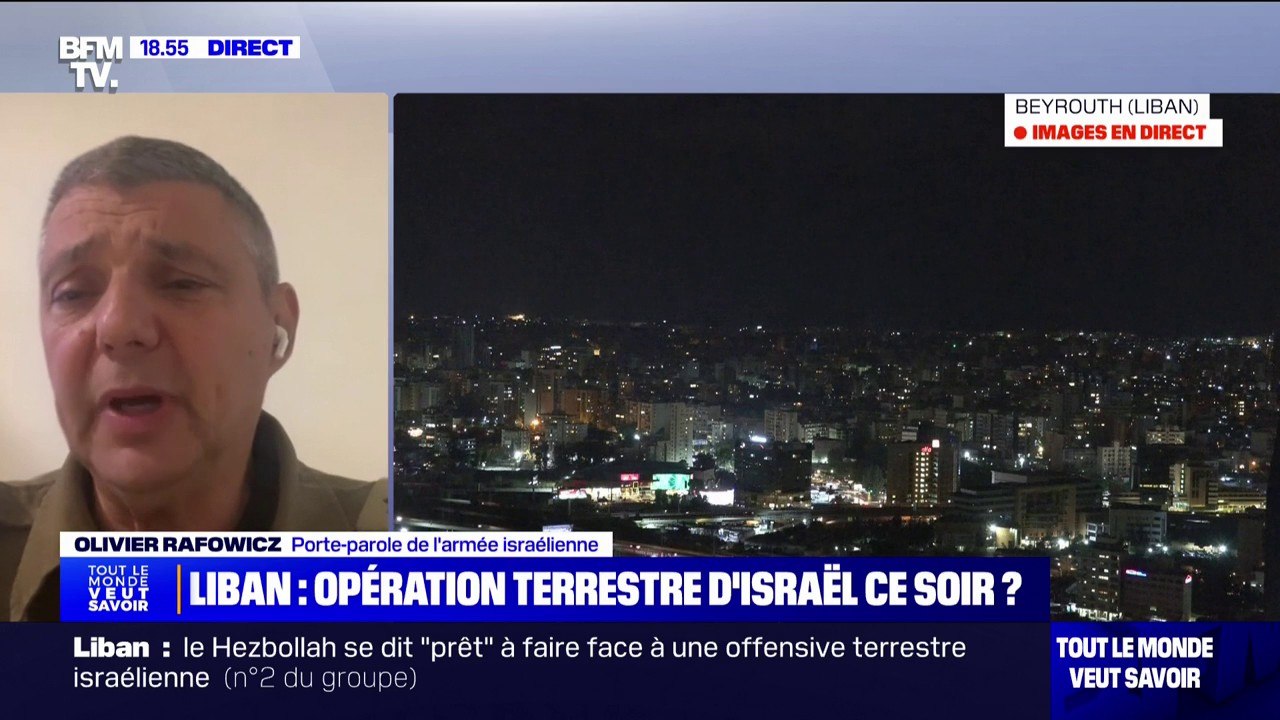 Olivier Rafowicz (porte-parole de l'armée israélienne): "À l'heure où nous parlons, il n'y a aucune information que je peux vous confirmer sur une opération terrestre (au Liban)"