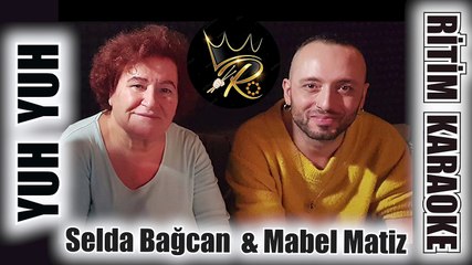 Yuh Yuh - Selda Bağcan & Mabel Matiz