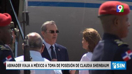 Abinader asiste a toma de posesión en México | Primera Emisión SIN