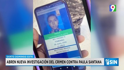 Nueva investigación del crimen contra Paula Santana| Primera Emisión SIN