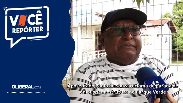 Aposentado Paulo de Souza reclama de parada de ônibus sem estrutura no Parque Verde