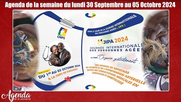 Agenda de la semaine du 30 Sept au 05 Oct 2024/ Journée Internationale des Personnes Âgées(JIPA 2024)