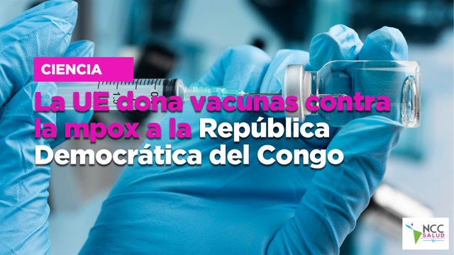 La UE dona vacunas contra la mpox a la República Democrática del Congo