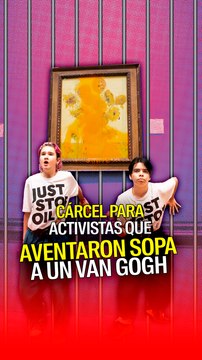 Dos activistas fueron condenadas a prisión por arrojar sopa a un Van Gogh