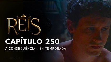 NOVELA REIS - CAPÍTULO 250