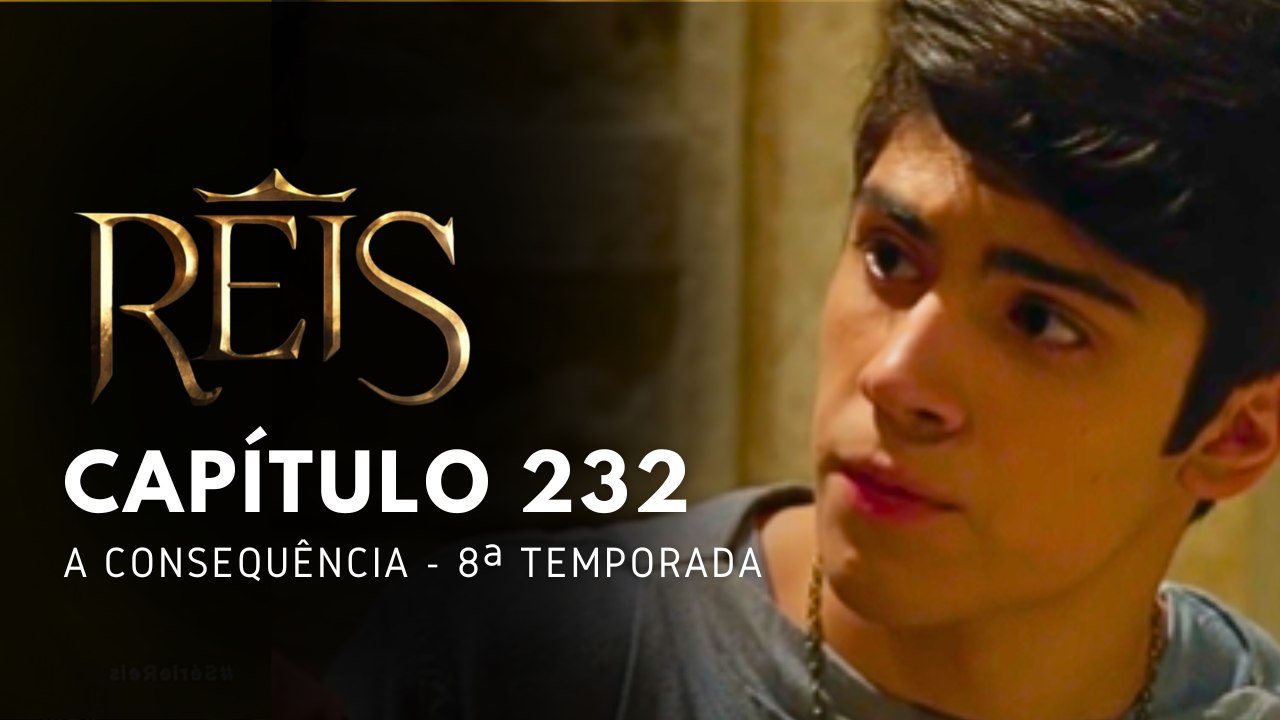NOVELA REIS - CAPÍTULO 232