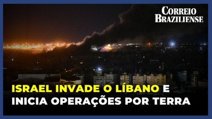 Israel invade o Líbano e inicia operação por terra contra o Hezbollah