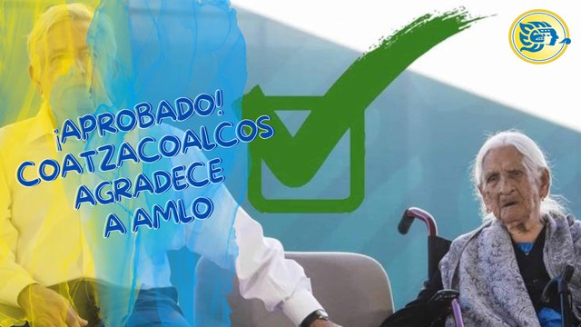 ¡Aprobado! Coatzacoalcos agradece a AMLO; destacan labor con adultos mayores