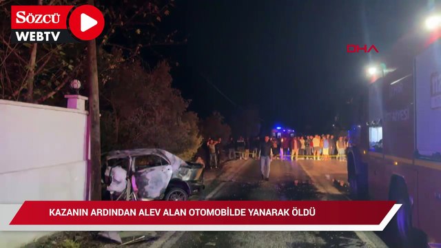 Kazanın ardından alev alan otomobilde yanarak öldü