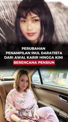 Perubahan Penampilan Inul Daratista dari Awal Karir Hingga Kini Berencana Pensiun