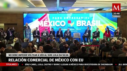 Lula da Silva insta al gobierno mexicano a voltear hacia el sur pese a su relación comercial con EU