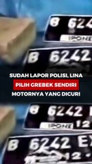 Sudah Lapor Polisi, Lina Pilih Grebek Sendiri Motornya yang Dicuri