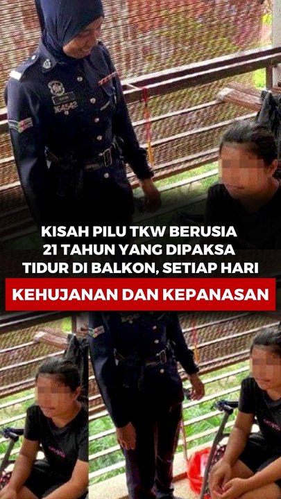 KISAH PILU TKW BERUSIA 21 TAHUN YANG DIPAKSA TIDUR DI BALKON, SETIAP HARI KEHUJANAN DAN KEPANASAN