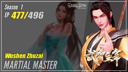 【Wu Shen Zhu Zai】 Season 1 EP 477 - Martial Master | Donghua - 1080P