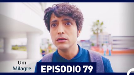 Um Milagre Episódio 79 (Dublagem em Português)